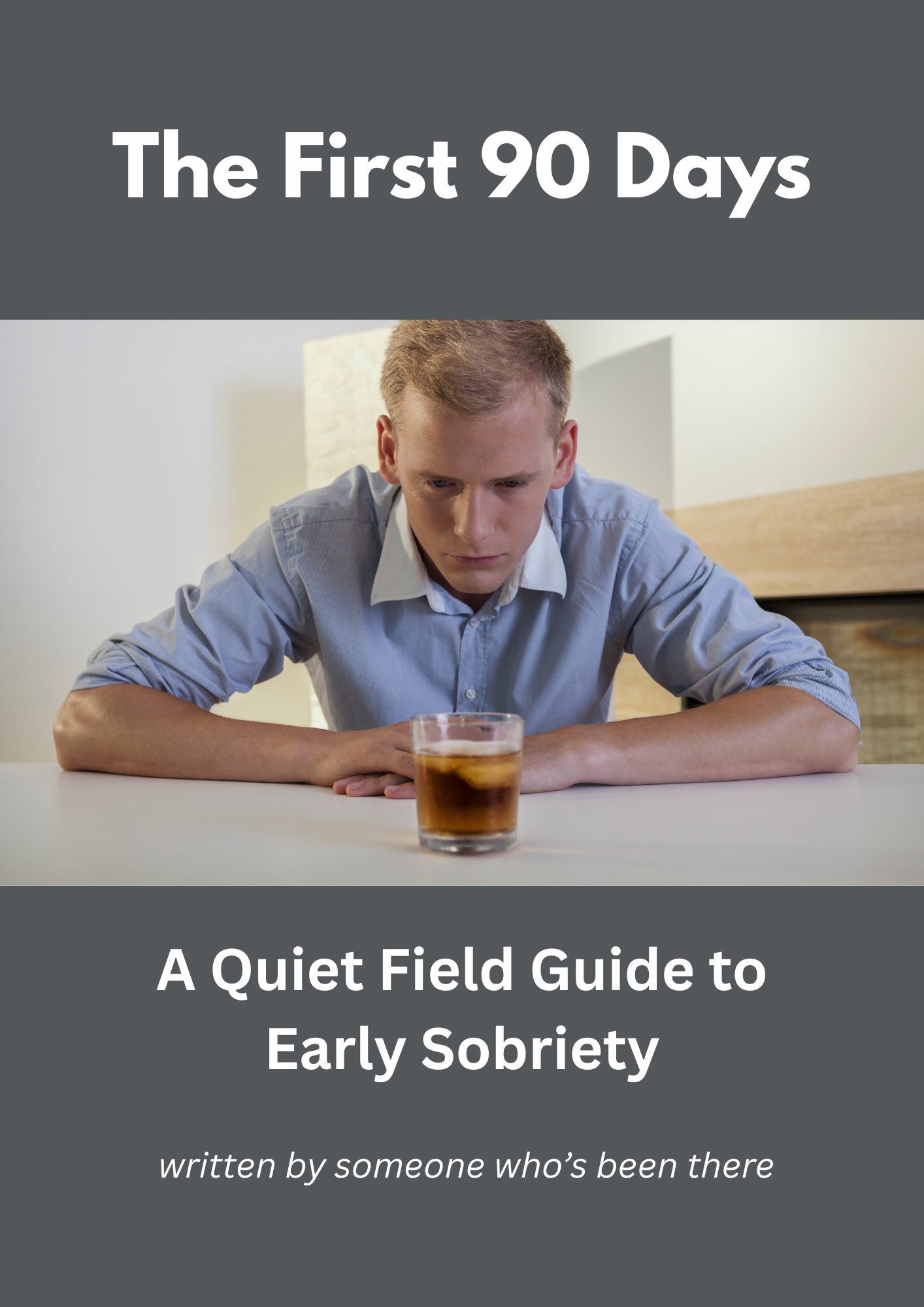 The First 90 Days eBook cover, a quiet field guide to early sobriety and alcohol recovery
